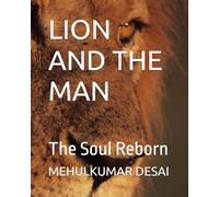 LION AND THE MAN: The Soul Reborn