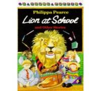 Lion at School And Other Stories: Lion at School: Runaway: Brainbox: the Executioner: Hello, Polly!: the Manatee: the Crooked Little Finger: the Great Sharp Scissors: Secrets (Young Puffin Books) - [V