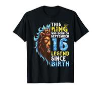 Lion : ce Roi est né Le 16 Septembre, légende Depuis sa Naissance T-Shirt