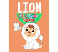 Lion: coloring book: Majestic Lions: A Stunning Lion Coloring Book for All Ages | 45 Pages, 8.5 x 11 inches | perfect gift for kids of all ages