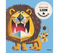 Rudolf Lukes – Lion & Compagnie – Album jeunesse dès 3 ans – Cartonné