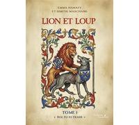 Lion et loup - Tome 1 « Roi, tu es trahi » - Emma Hanafy - Baudelaire - broché - Roman
