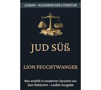 Lion Feuchtwanger - Jud Süß: LesBar - weil Klassiker nicht kompliziert sein müssen