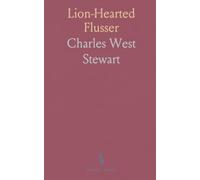 Lion-Hearted Flusser: A naval life of courage, duty, and the families who shaped him
