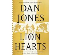 Lion Hearts: the epic, unmissable new historical adventure from the Sunday Times bestseller
