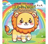 Lion in Safari: A Wild Adventure Coloring Book