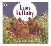 Lion Lullaby by Noah Builds An Ark Kate Banks Noah Builds An Ark Kate Banks (Auteur)