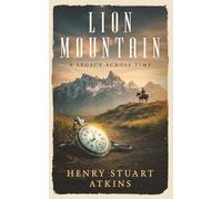 Lion Mountain: A Legacy Across Time