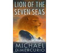 Lion of the Seven Seas - Michael Dimercurio - Crossroad Press - ebook (ePub) - Livre