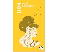 Lion Signe astro du 23 juillet au 22 août - André Barbault - Points - Poche - Essai