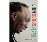 Lion Songs by Banning Eyre Banning Eyre (Auteur)