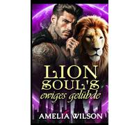 Lion Soul’s Ewiges Gelübde: Eine Löwenromanze, besiegelt durch ein Versprechen zwischen Seelenverwandten
