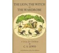 Lion, The Witch And The Wardrobe: A Celebration Of The First Edition