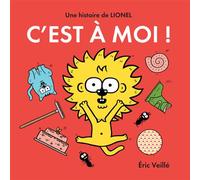Lionel - c'est à moi ! - Eric Veillé - Actes Sud Jeunesse - cartonné - Album jeunesse