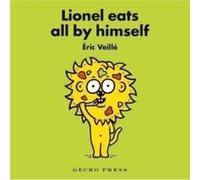 Lionel Eats All By Himself by Eric Veille Eric Veille (Auteur)