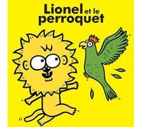 Lionel et le perroquet Eric Veillé (Auteur)