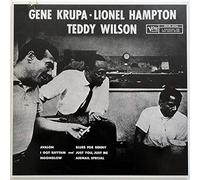 Lionel Hampton - Gene Krupa - Lionel Hampton - Teddy Wilson