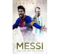 Lionel Messi and the Art of Living