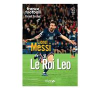 Florent Torchut – Lionel Messi : Le roi Leo – Guide – Broché