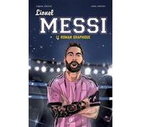 Lionel Messi - Le roman graphique Zuzana Jancova (Auteur), Ivana Jancova (Auteur)