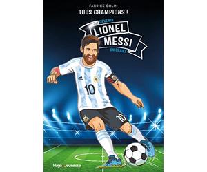 Lionel Messi - Tous champions: Devenir un géant