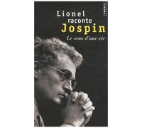 Lionel raconte Jospin – Entretiens avec Pierre Favier et Patrick Rotman