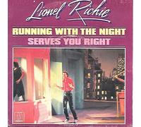 Lionel Richie - Running with the Night / Serves you Right