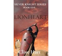 Lionheart: Book Five in the Silver Knight Series