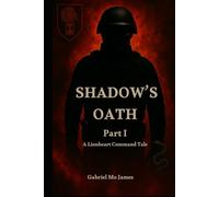 Lionheart Command: Part I: Shadow's Oath