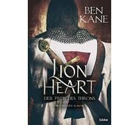 Lionheart - Der Preis des Throns: Historischer Roman