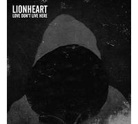 Lionheart - Love Don'T Live Here
