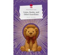 Lions, Books, and Other Guardians. Life is a Story - story.one