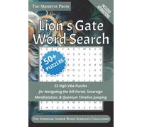 Lion's Gate Word Search: 55 High Vibe Puzzles for Navigating the 8/8 Portal, Sovereign Manifestation, and Quantum Timeline Jumping