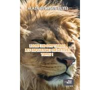 LIONS INDOMPTABLES LES INFLUENCES NÉGATIVES TOME 1