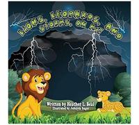 Lions, Leopards, And Storms, Oh My!