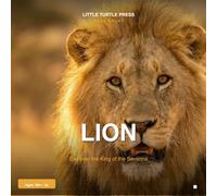 Lions: Lion - A Little Turtle Press Read & Play Book: Safari Animals for Toddlers Ages 18 Months to 3 Years