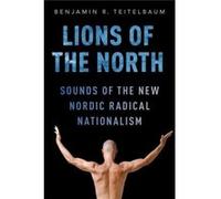 Lions Of The North Benjamin R Instructor And Head - Nordic Studies Teitelbaum, University Of Colorado Department Of Germanic And Slavic Languages And Literatures, Boulder (Auteur)