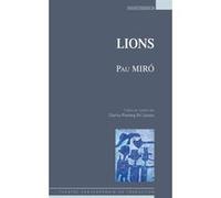 Lions Pau Miro (Auteur), Clarice Plasteig (Traduction)