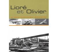 Lioré et Olivier : Un grand constructeur aéronautique