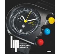 Lip, des heures à conter (3e ed) Marie-Pia Coustans (Auteur)