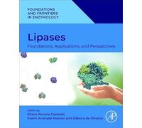 Lipases: Foundations, Applications, and Perspectives
