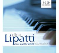 Lipatti, Dinu - Lipatti : Pianist of Divine Spiriuality