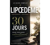 LIPŒDÈME: 30 jours pour soulager naturellement