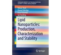 Lipid Nanoparticles: Production, Characterization And Stability
