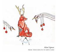 Lipman, Adam - from Your Mouth to. [Import]