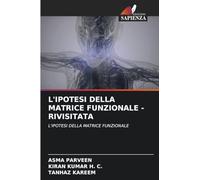 L'Ipotesi Della Matrice Funzionale - Rivisitata