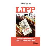 Lipp est une fête - Claude Guittard - Rocher Eds Du - broché - Essai