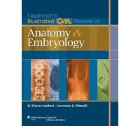 Lippincott's Illustrated Q & A Review of Anatomy and Embryology