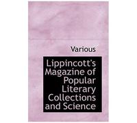 Lippincott's Magazine Of Popular Literary Collections And Science
