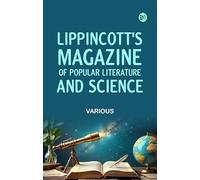 Lippincott's Magazine of Popular Literature and Science